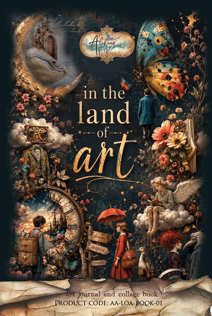 Alchemy of Art: Art Journal and Collage Book the Land of Art - ART 2